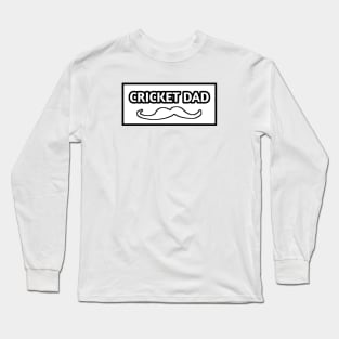 Cricket Dad, Gift for Cricket Players With Mustache Long Sleeve T-Shirt